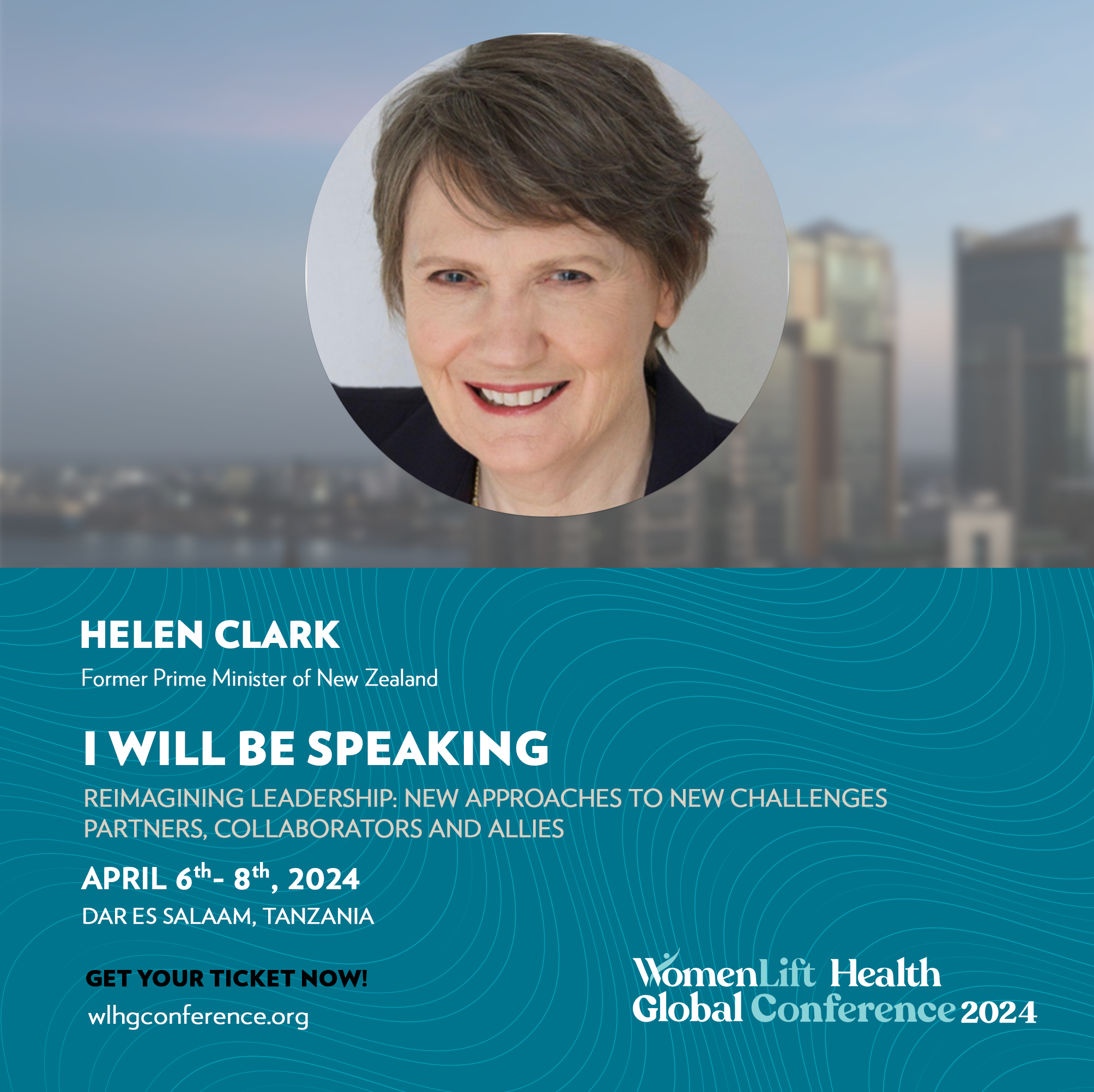 Rt Hon Helen Clark will be speaking at the WomenLift Health Global Conference 2024